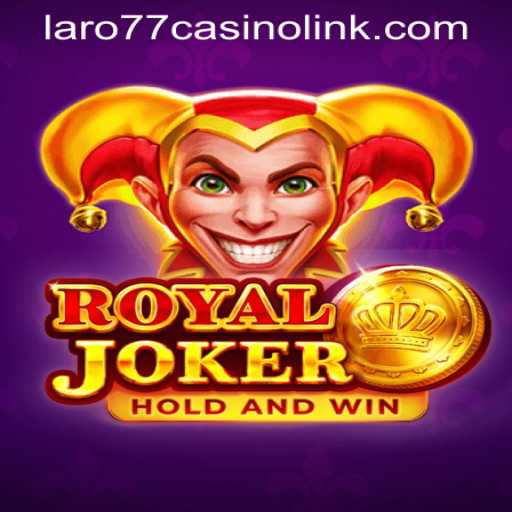 Exploring Royaljoker: A New Frontier in Online Gaming at LARO77 Casino