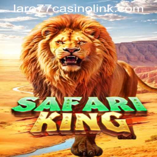 Discover the Thrilling World of SafariKing at LARO77 Casino