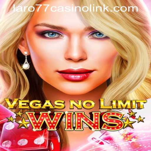 Exploring the Excitement of VegasNoLimitWins in the LARO77 Casino